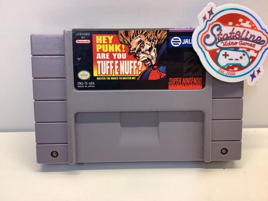 Hey Punk Are You Tuff E Nuff - Super Nintendo